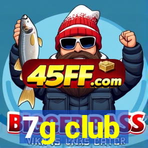 7g club